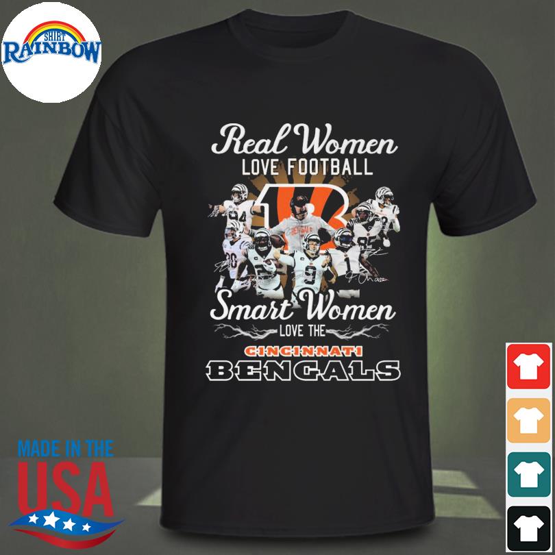 Real Women Love Football Smart Women Love The Cincinnati Bengals 2022  Signatures Shirt