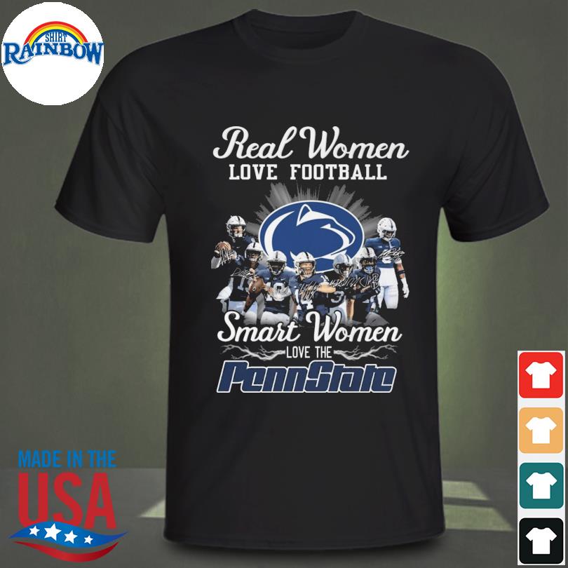 Official real Women Love Football Smart Women Love The Penn State Nittany Lions  Shirt, hoodie, sweater, long sleeve and tank top