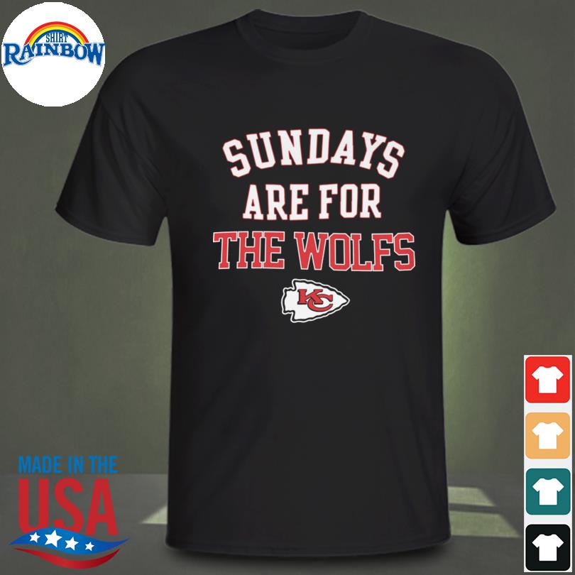 Sundays are for the wolfs kansas city chiefs shirt