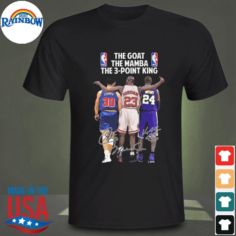 The Goat the mamba the 3 point king Curry Jordan Bryant signatures shirt