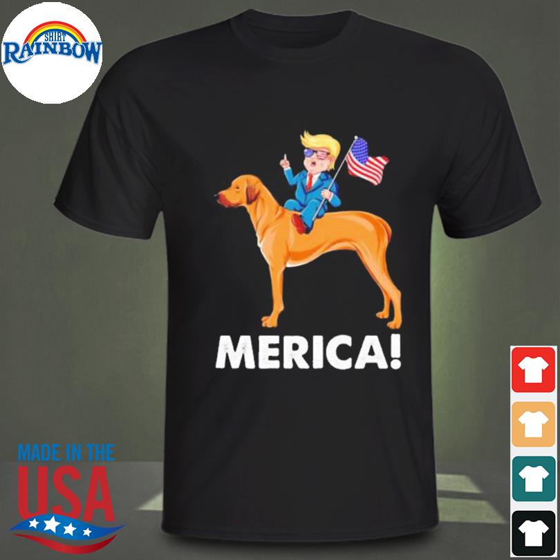 Trump merica riding a rhodesian ridgeback dog shirt