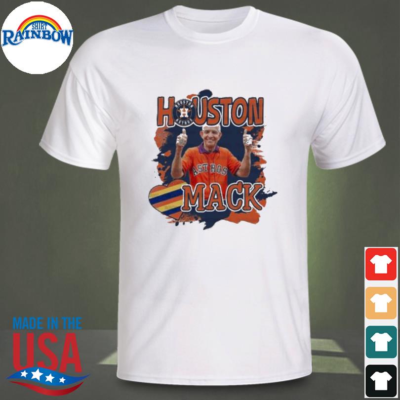 Houston Astros Mack fuck you shirt, hoodie, sweater, long sleeve