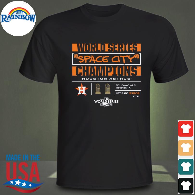 World series space city champions Houston Astros 501 crawford st houston TX shirt