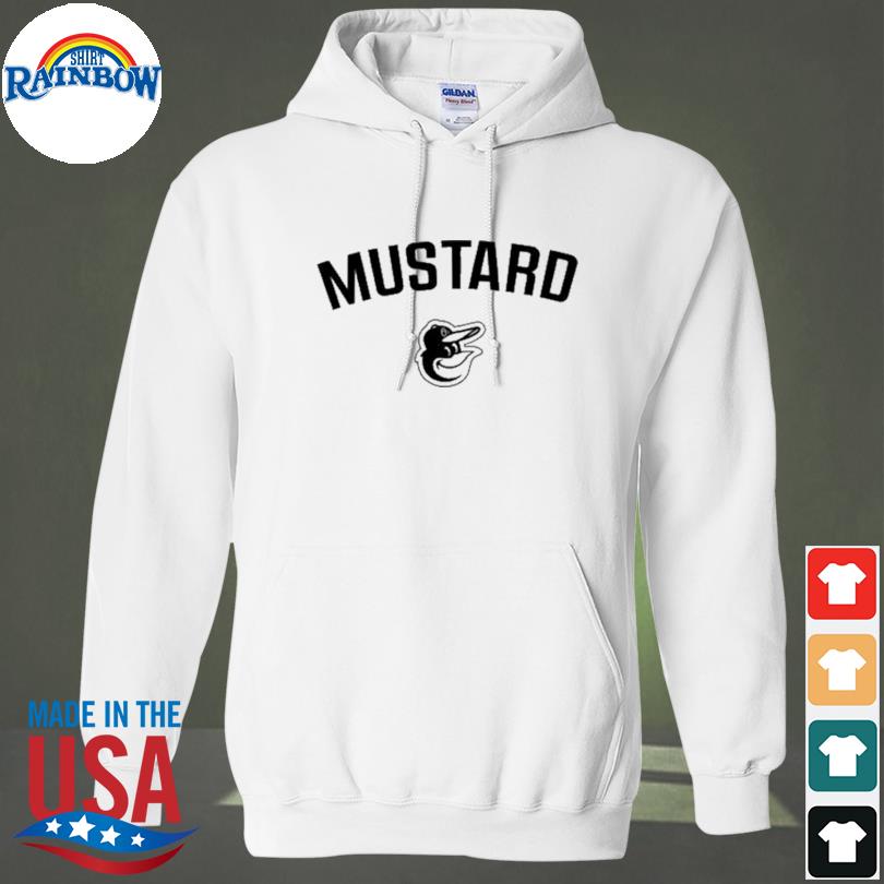 Baltimore orioles mustard get shirt, hoodie, sweater, long sleeve and tank  top