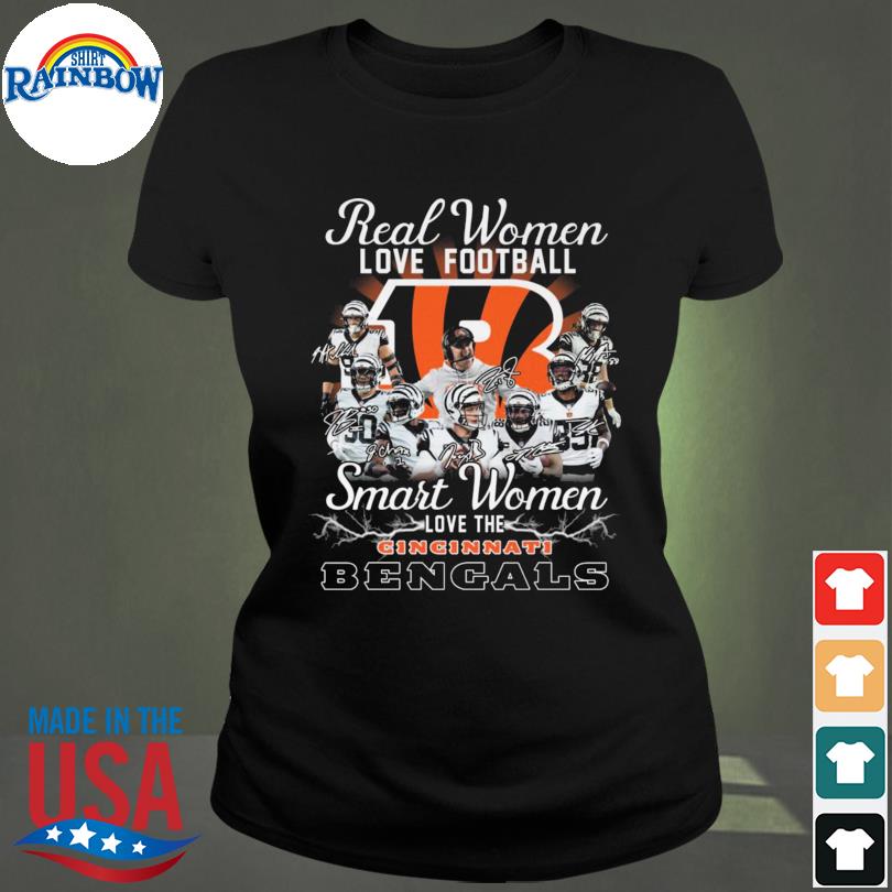 Cincinnati Bengals Real Women Love Baseball Smart Women Love The