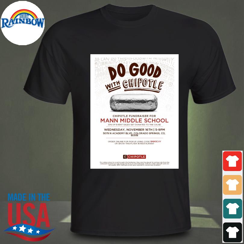 Do good with chipotle shirt