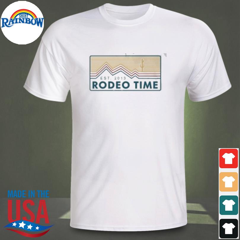 Est 2013 Rodeo time shirt