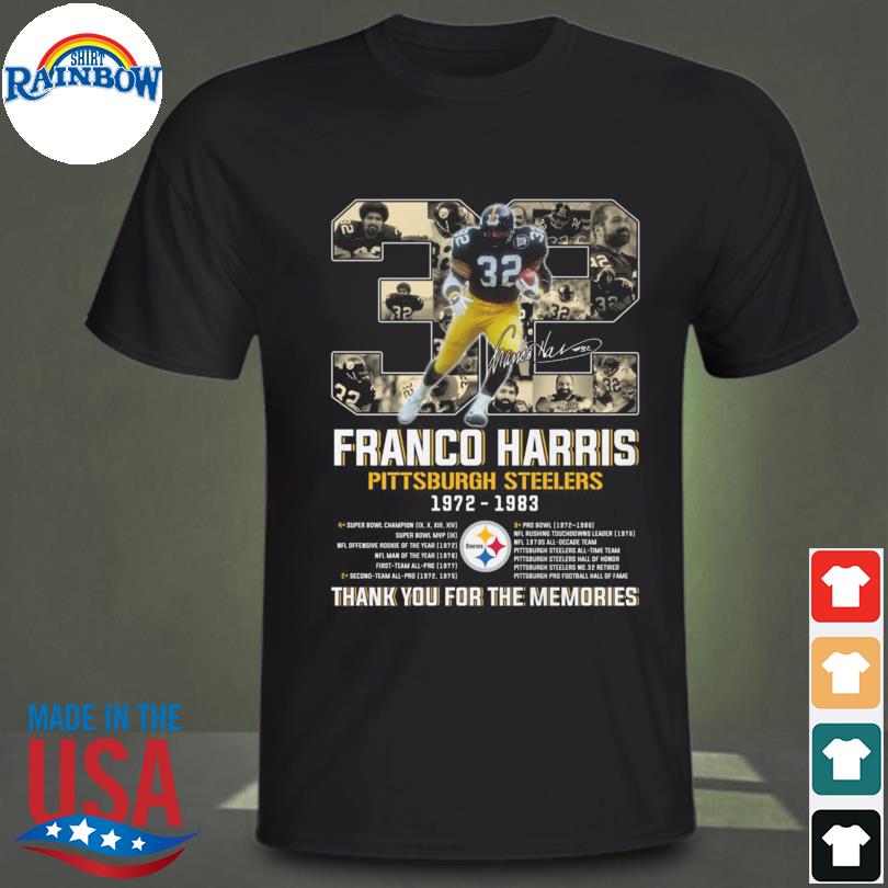 Franco Harris 1950 – 2022 Pittsburgh Steelers 1972 – 1983 Thank