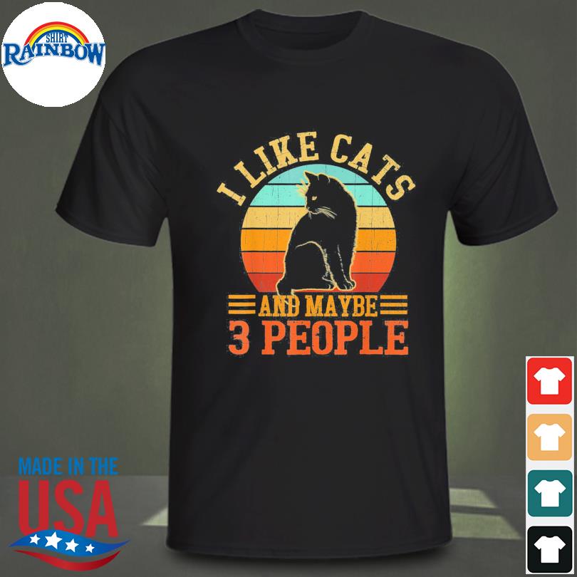 I like cats and maybe 3 people vintage shirt