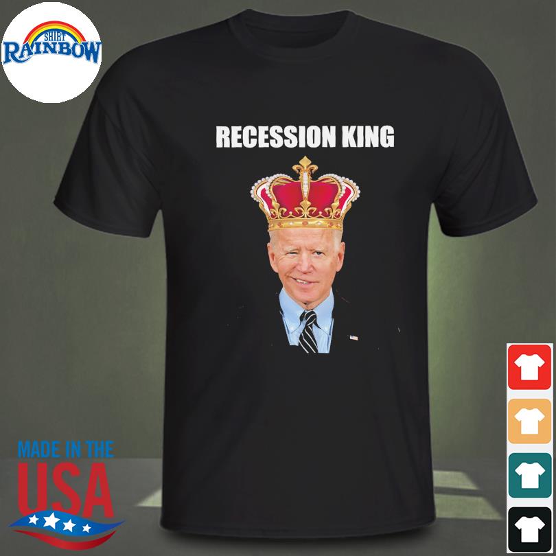 Joe Biden recession King shirt