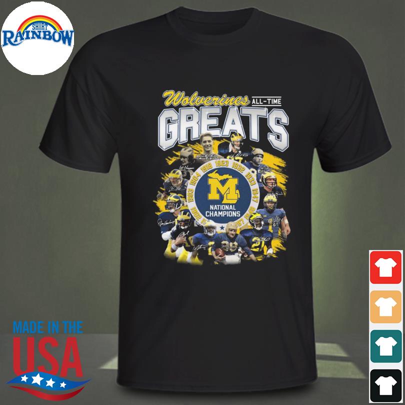 Michigan Wolverines all times greats national champions shirt