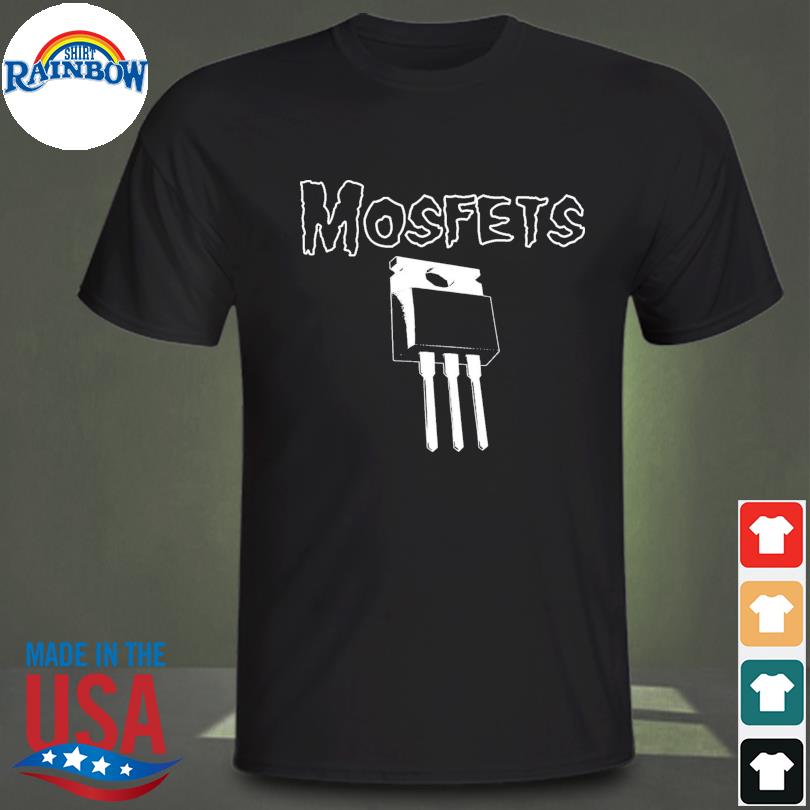 Mosfets shirt
