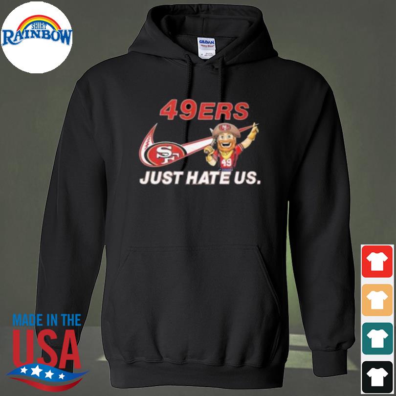 NFL San Francisco 49ers Nike Just Hate Us Logo Shirt, hoodie, sweater, long  sleeve and tank top