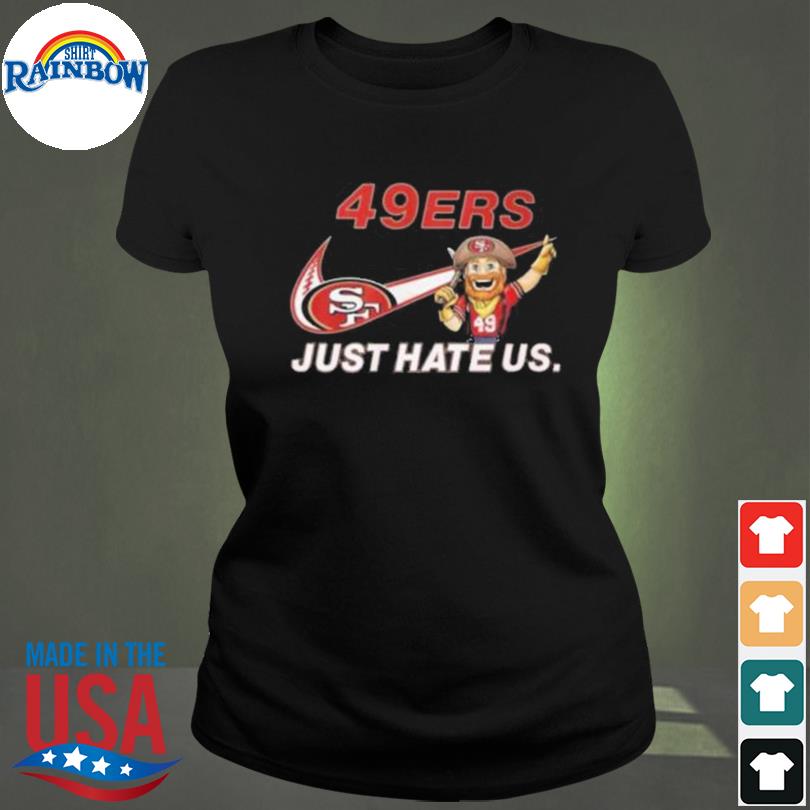 NFL San Francisco 49ers Nike Just Hate Us Logo Shirt, hoodie, sweater, long  sleeve and tank top