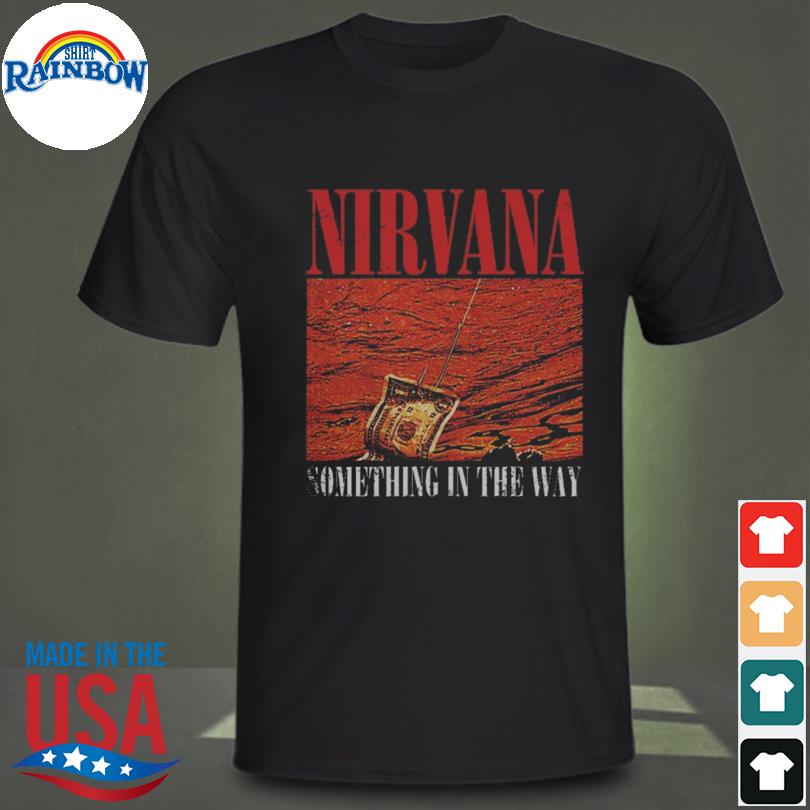 Nirvana store something in the water shirt