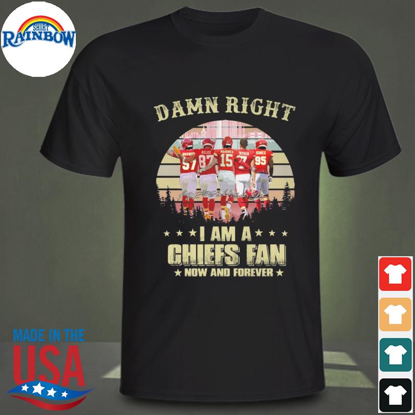 Official San Francisco 49ers damn right I am a 49ers fan now and forever  signatures shirt, hoodie, sweater, long sleeve and tank top