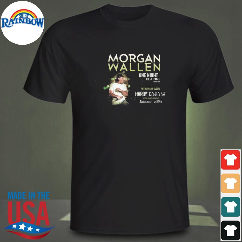 Official Morgan wallen One night at a time with special Guests Hardy 2023 shirt