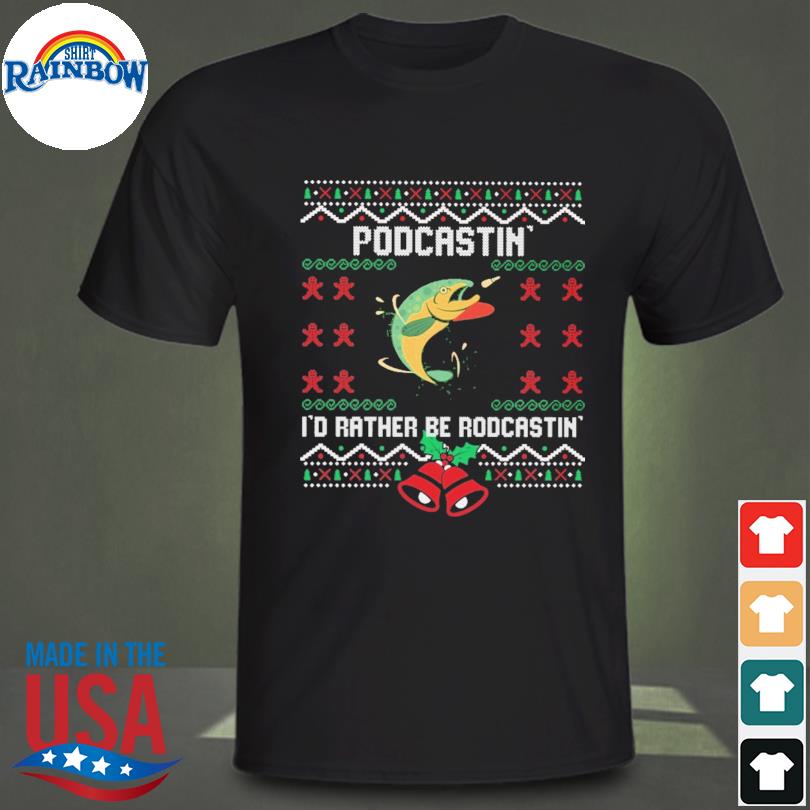 PoDcastin' I'd rather be roDcastin' ugly Christmas sweater