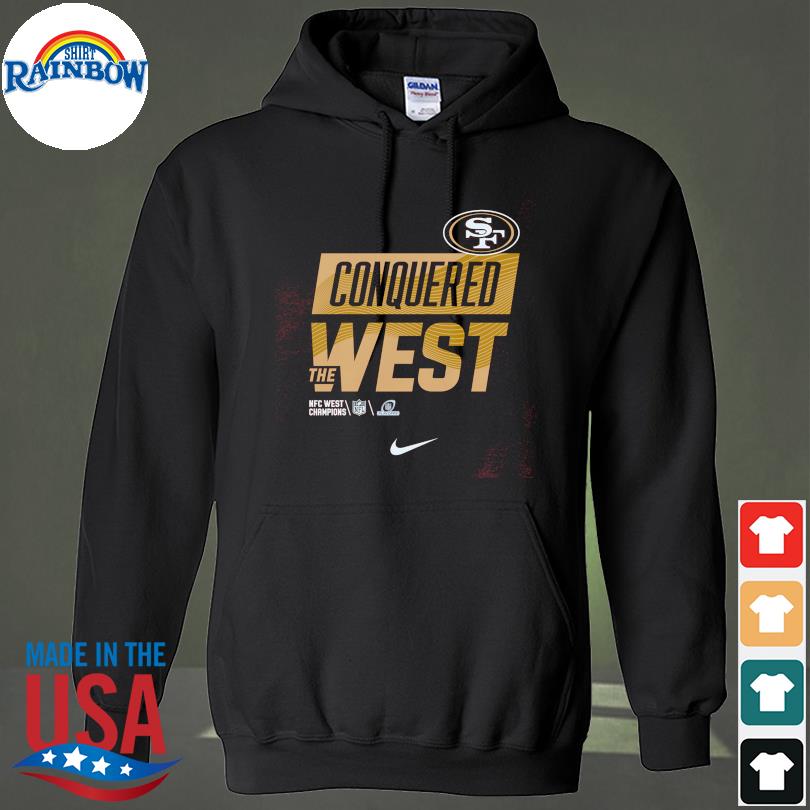 San Francisco 49ers Conquered The West 2022 NFC West Division Champions  shirt, hoodie, sweater, long sleeve and tank top