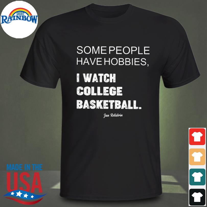 Some people have hobbies I watch college baseball jan retistrin shirt
