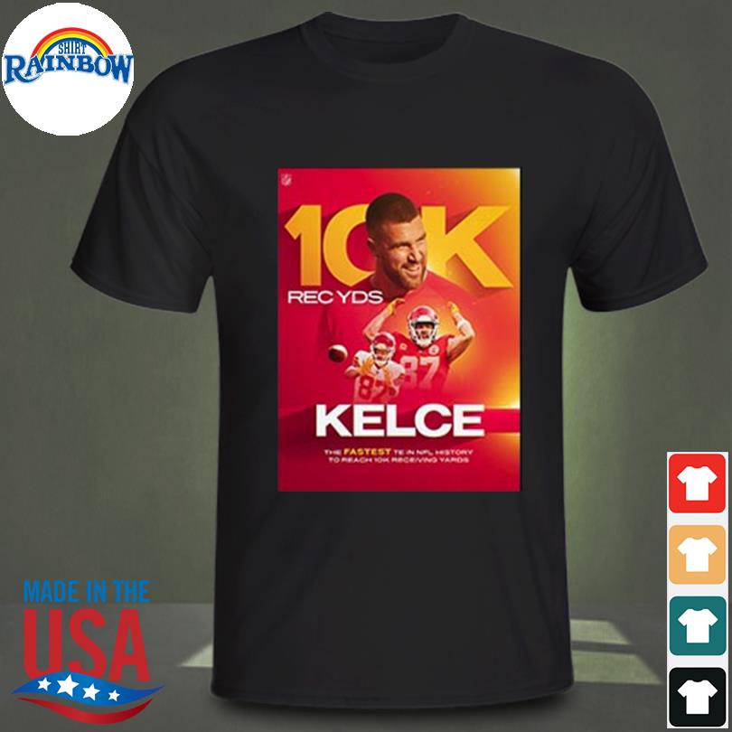 Travis kelce 10k rec yds Kansas city Chiefs nfl shirt