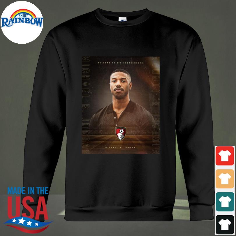 Welcome To Afc Bournemouth Michael B Jordan shirt - Dalatshirt