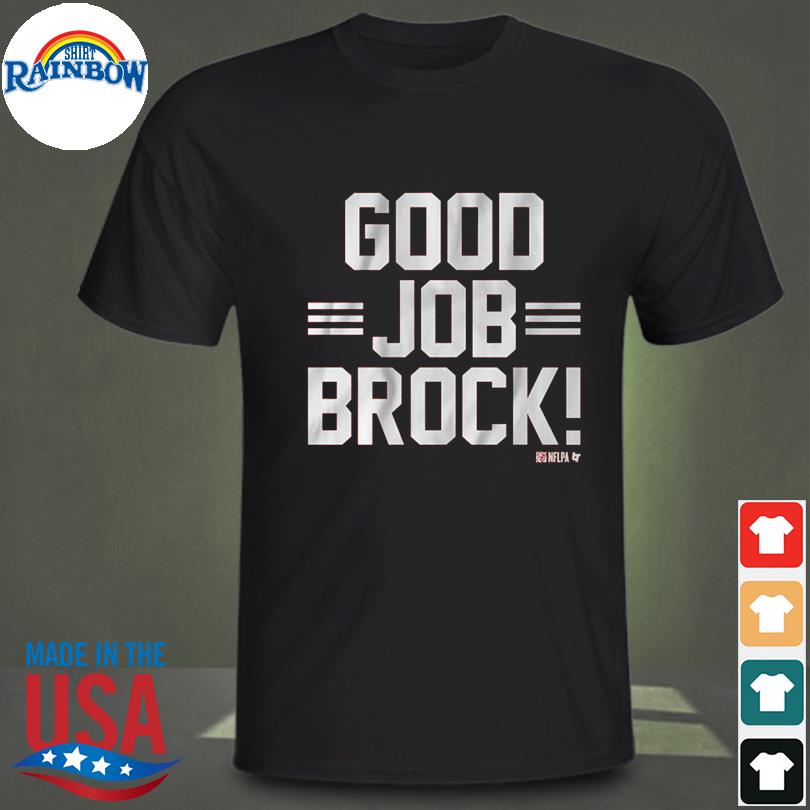 Brock purdy & george kittle good job brock shirt