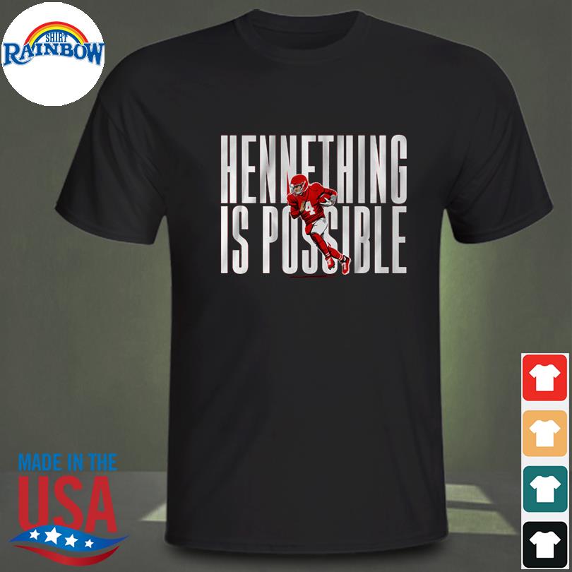 Chad henne hennething is possible 2023 shirt