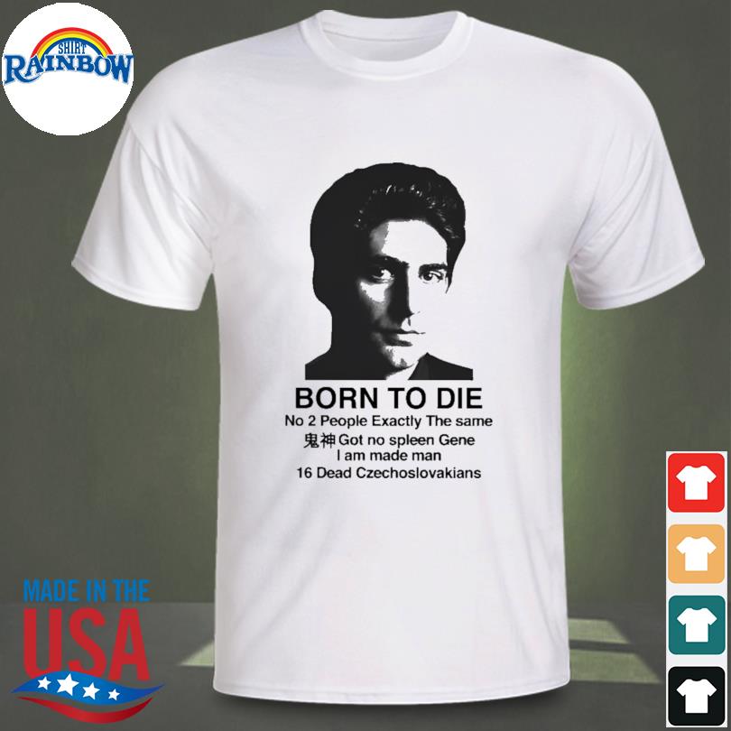 Mobster born to die shirt