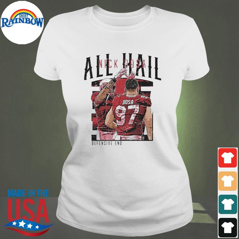 Nick Bosa San Francisco 49ers Defensive End shirt, hoodie, sweater, long  sleeve and tank top