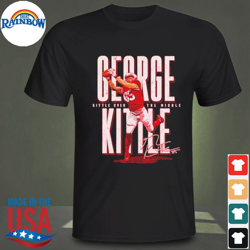 George kittle over the middle official shirt, hoodie, sweater, long sleeve  and tank top