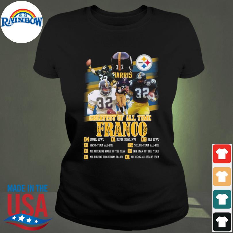 Greatest Of All Time Franco Harris Pittsburgh Steelers shirt, hoodie,  sweater, long sleeve and tank top