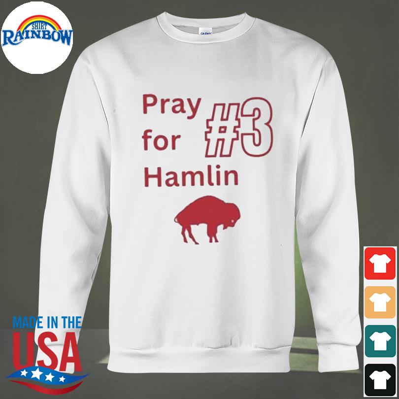 Pray for hamlin strong buffalo bills T- shirt, hoodie, sweater, long sleeve  and tank top