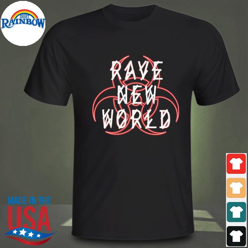 Rave new world 2023 shirt