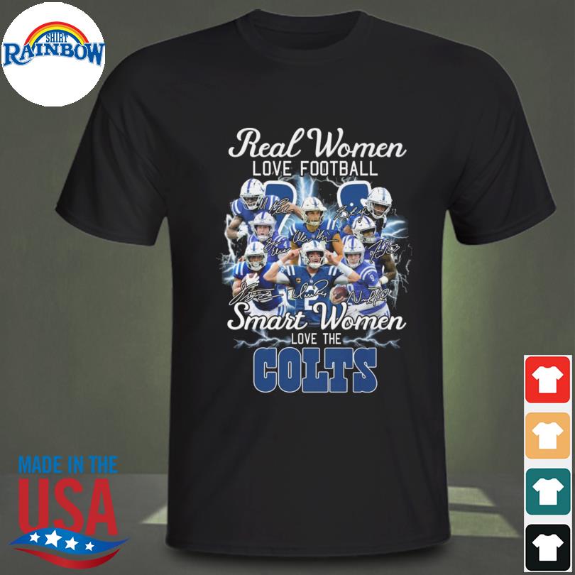 Indianapolis Colts Real Women Love Football 2023 Signatures Shirt