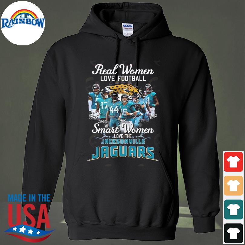 Official Real Women Love Football Smart Women Love The Jacksonville Jaguars  shirt, hoodie, longsleeve, sweatshirt, v-neck tee