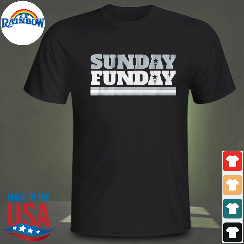 Sunday funday Dallas shirt