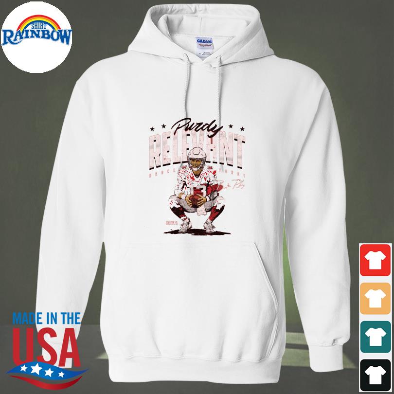 Brock purdy san francisco purdy relevant shirt, hoodie, sweater, long  sleeve and tank top