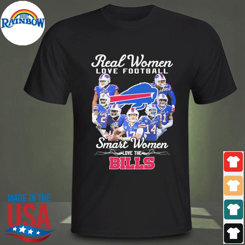 Official 2023 Real Women Love Football Smart Women Love The Buffalo Bills  Shirt, hoodie, sweater, long sleeve and tank top