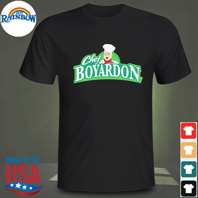 Chef Boyardon 2023 shirt