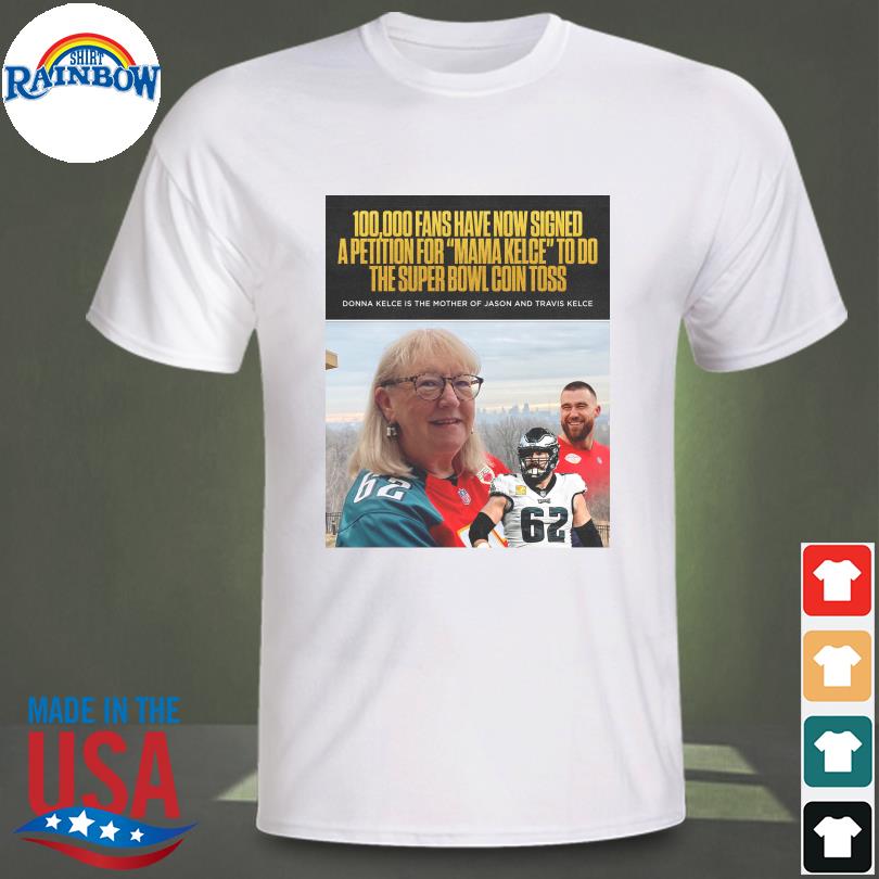 Donna Kelce is the mother of jason and Travis kelce shirt