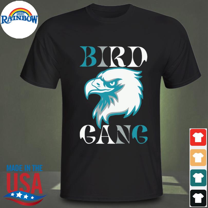 Eagle bird gang philadelphia 2023 shirt