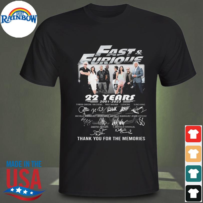 Fast and Furious 22 years 2001 2023 thank you for the memories signature shirt