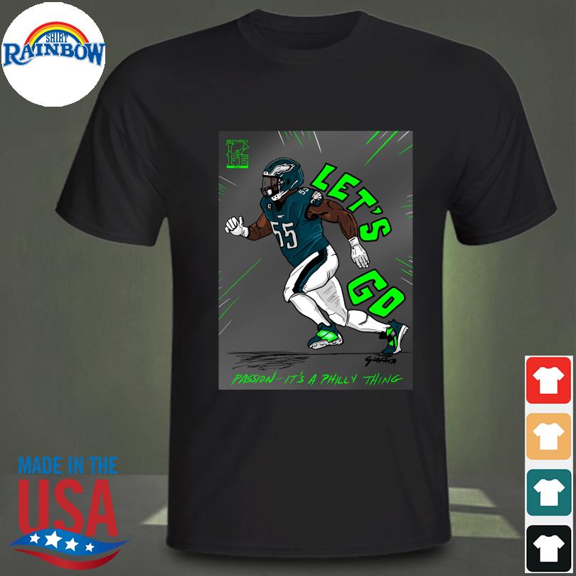 Funny Philadelphia eagles let's go passion it's a philly thing shirt