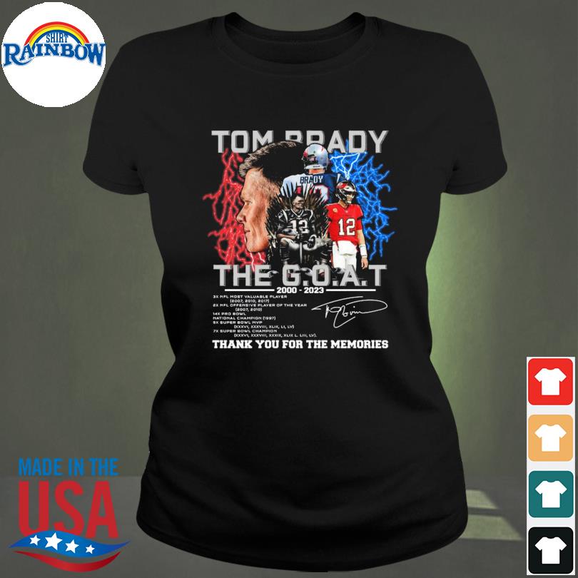 Funny Tom Brady New England Patriots the goat 2000 2023 thank you for the  memories signature shirt, hoodie, sweater, long sleeve and tank top