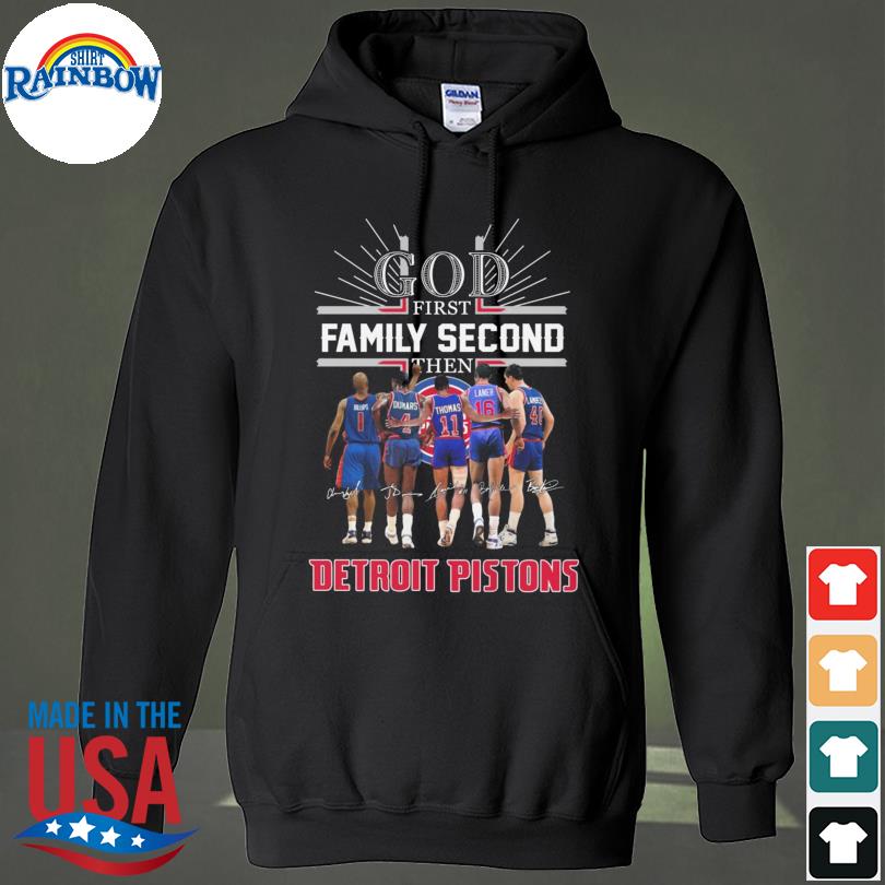 God first family second then Detroit Pistons signatures 2023 s hoodie