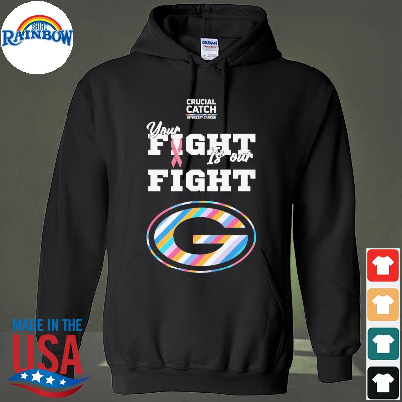 Green Bay Packers crucial catch intercept cancer your fight is our fight  shirt, hoodie, sweater, long sleeve and tank top