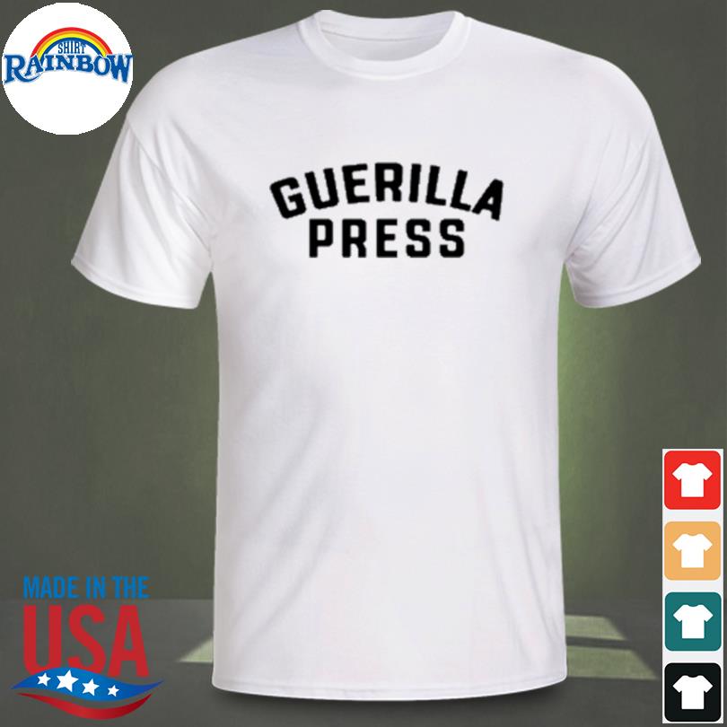 Guerilla press shirt
