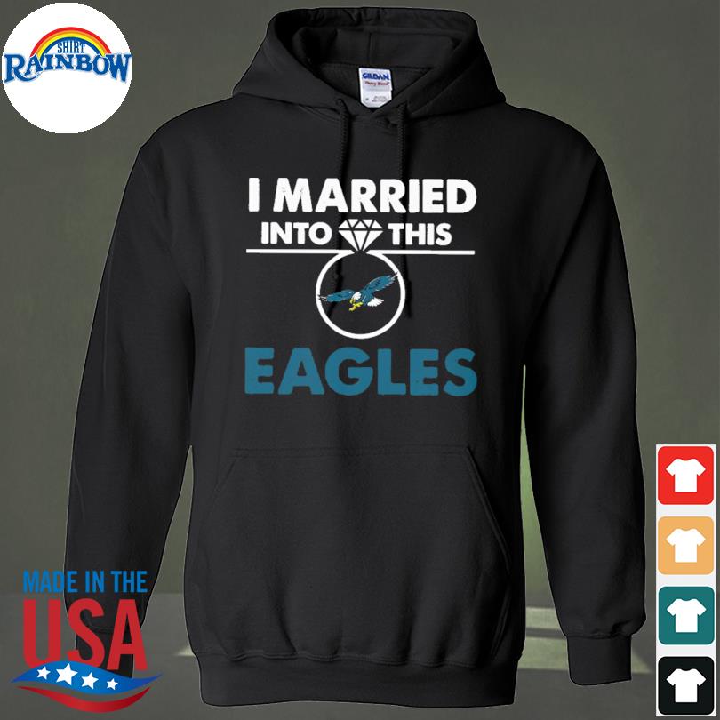 I married into this eagles retro eagles fan lover shirt, hoodie, longsleeve  tee, sweater