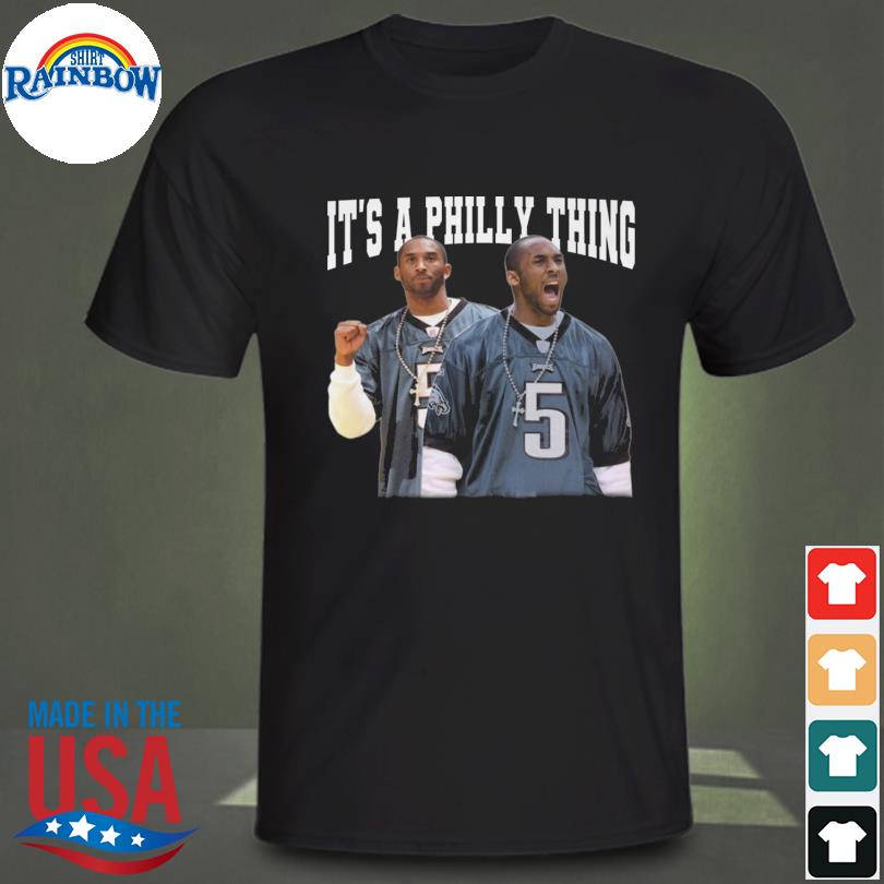 Philadelphia Eagles Kobe Bryant It's A Philly Thing Shirt